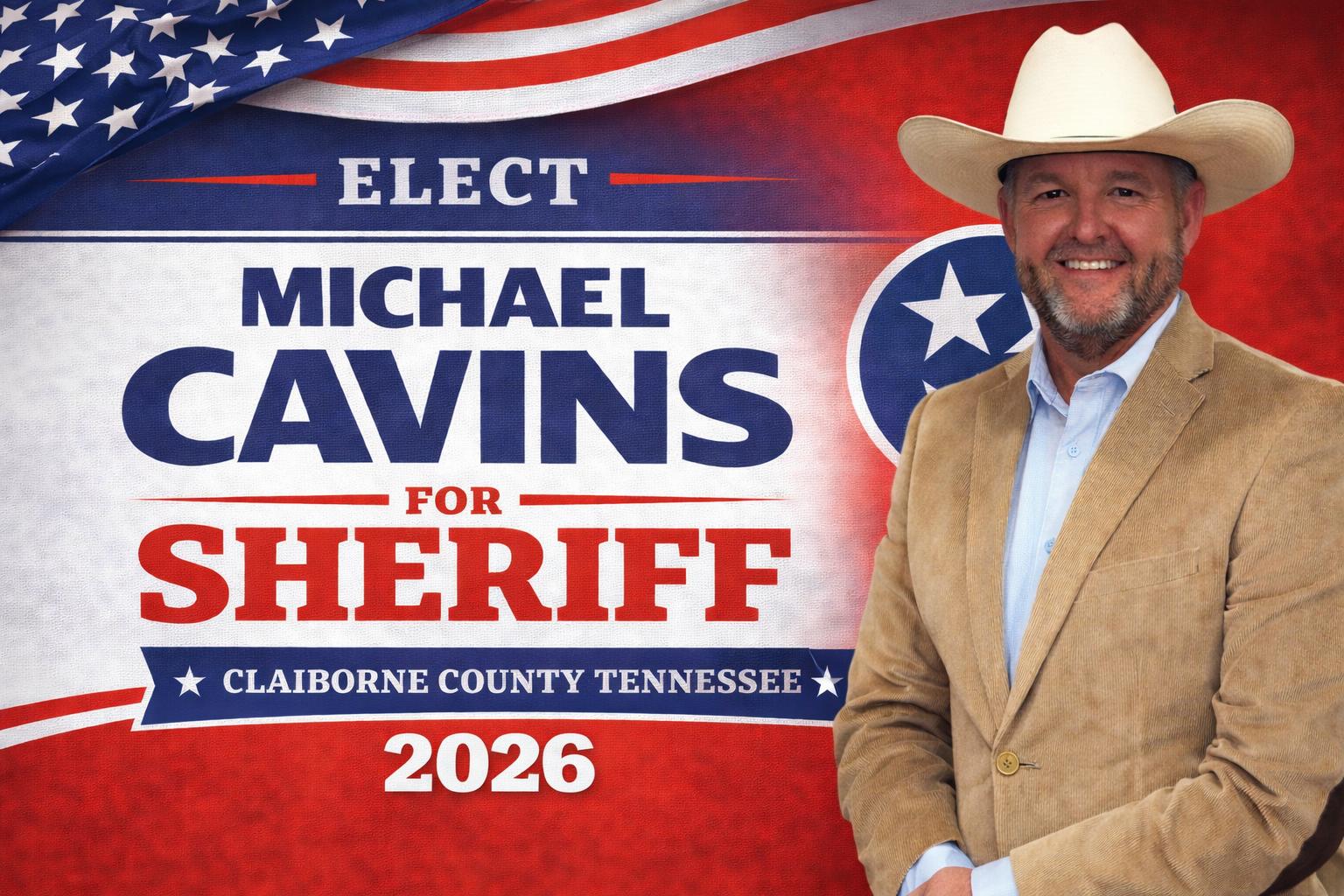 Michael Cavins for Sheriff - Claiborne County Tennessee 2026